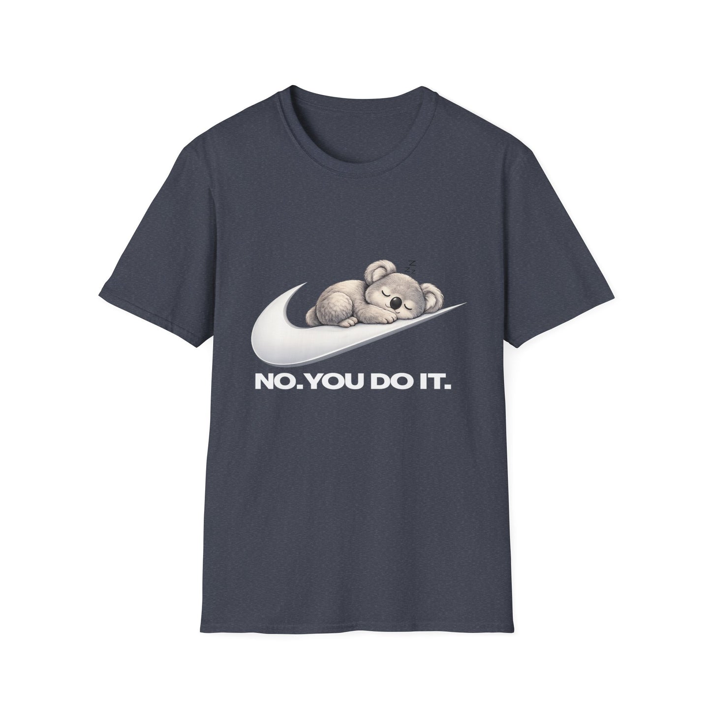 Bear Nap Tee — "No. You Do It." Graphic T-Shirt