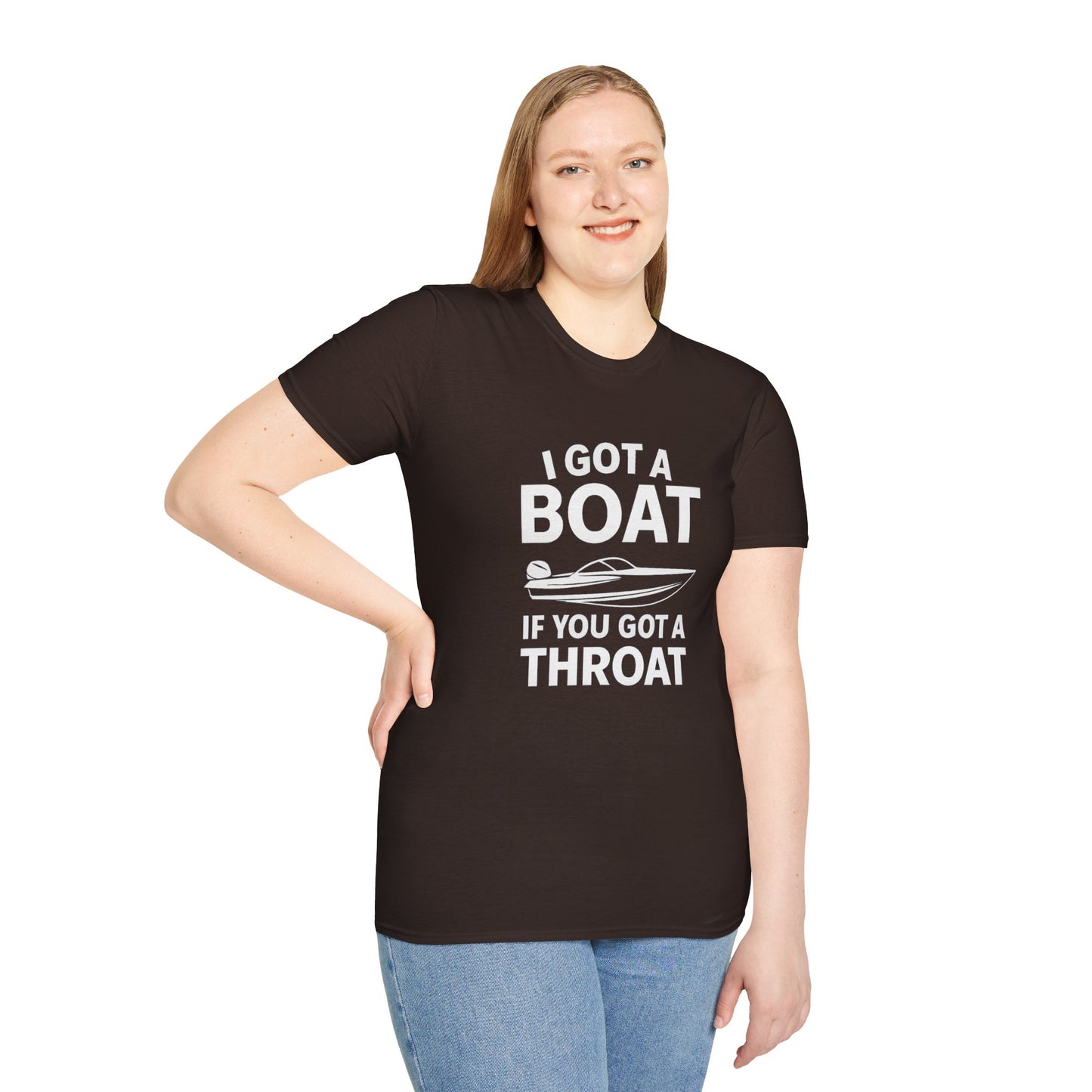 Boat Pun T-Shirt — "I Got a Boat If You Got a Throat" Funny Boating Tee for Lake & Fishing Fans