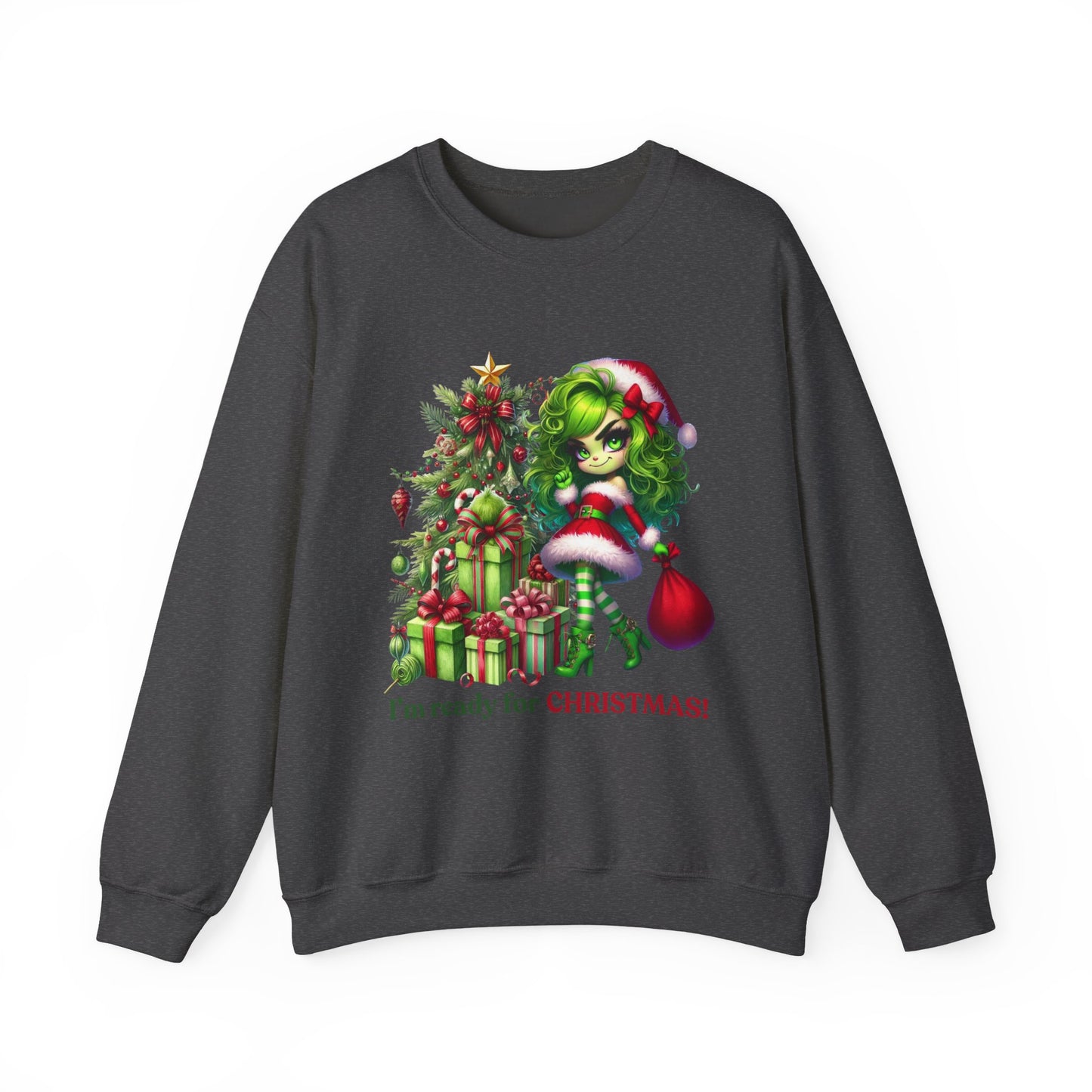 Christmas Grinch Girl Sweatshirt — "I'm Ready for CHRISTMAS!" Holiday Crewneck