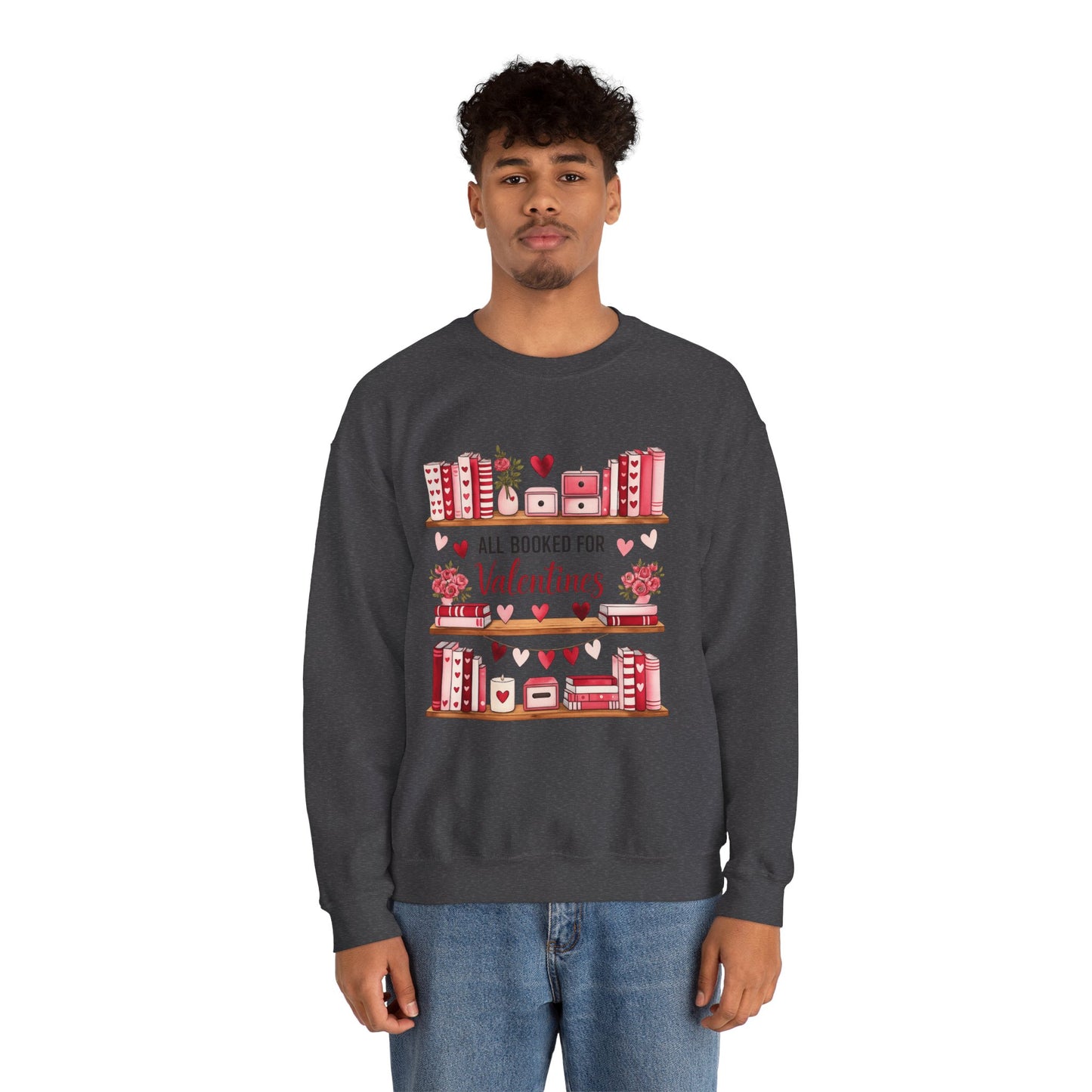 Valentine's Booklover Sweatshirt — "All Booked for Valentines" Cozy Crewneck