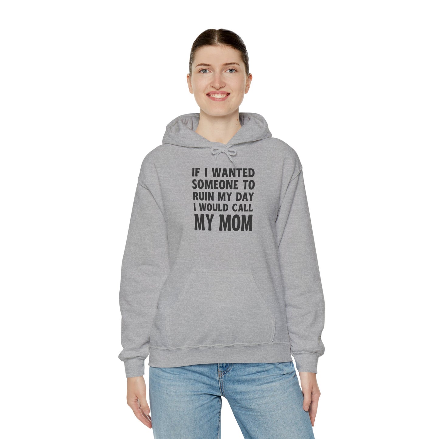 Funny Mom Quote Hoodie, Gift for Mom, Unisex Sweatshirt, Casual Wear, Mother's Day Gift, Humor Clothing, Family Hoodie