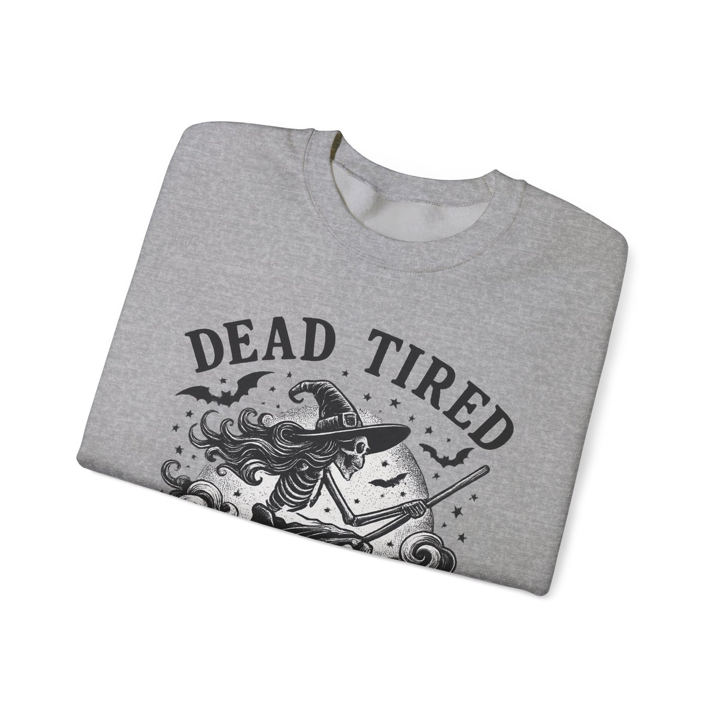 Dead Tired But Still Flying Sweatshirt | Unisex Crewneck | Cozy Halloween Apparel, Witchy Gift, Fall Fashion, Spooky Season