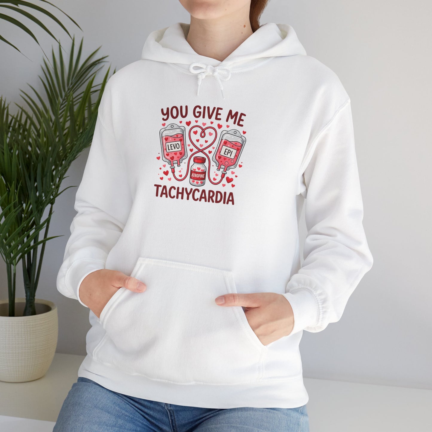 You Give Me Tachycardia Hoodie — Cute ECG Heart & IV Bag Medical Valentine Sweatshirt