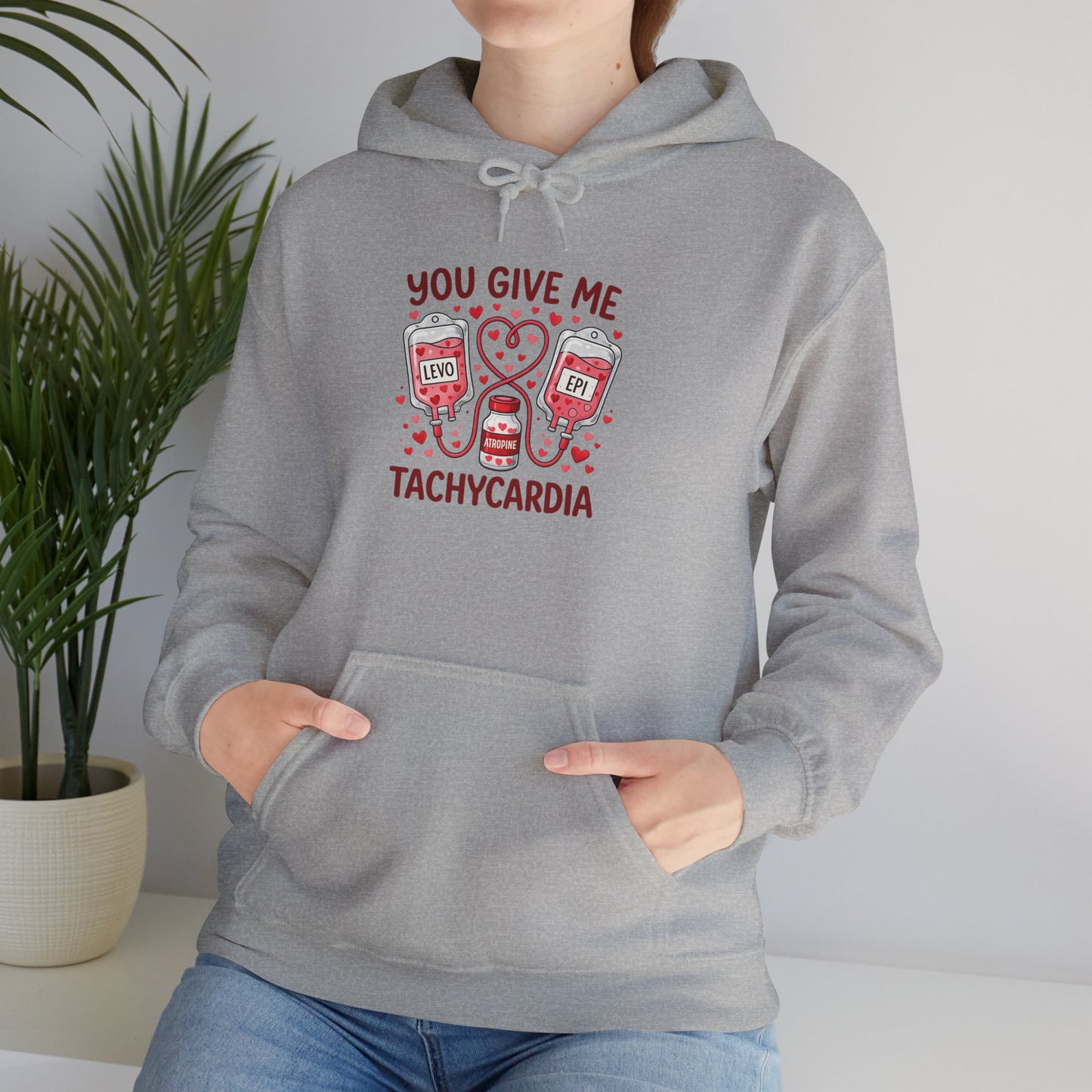 You Give Me Tachycardia Hoodie — Cute ECG Heart & IV Bag Medical Valentine Sweatshirt