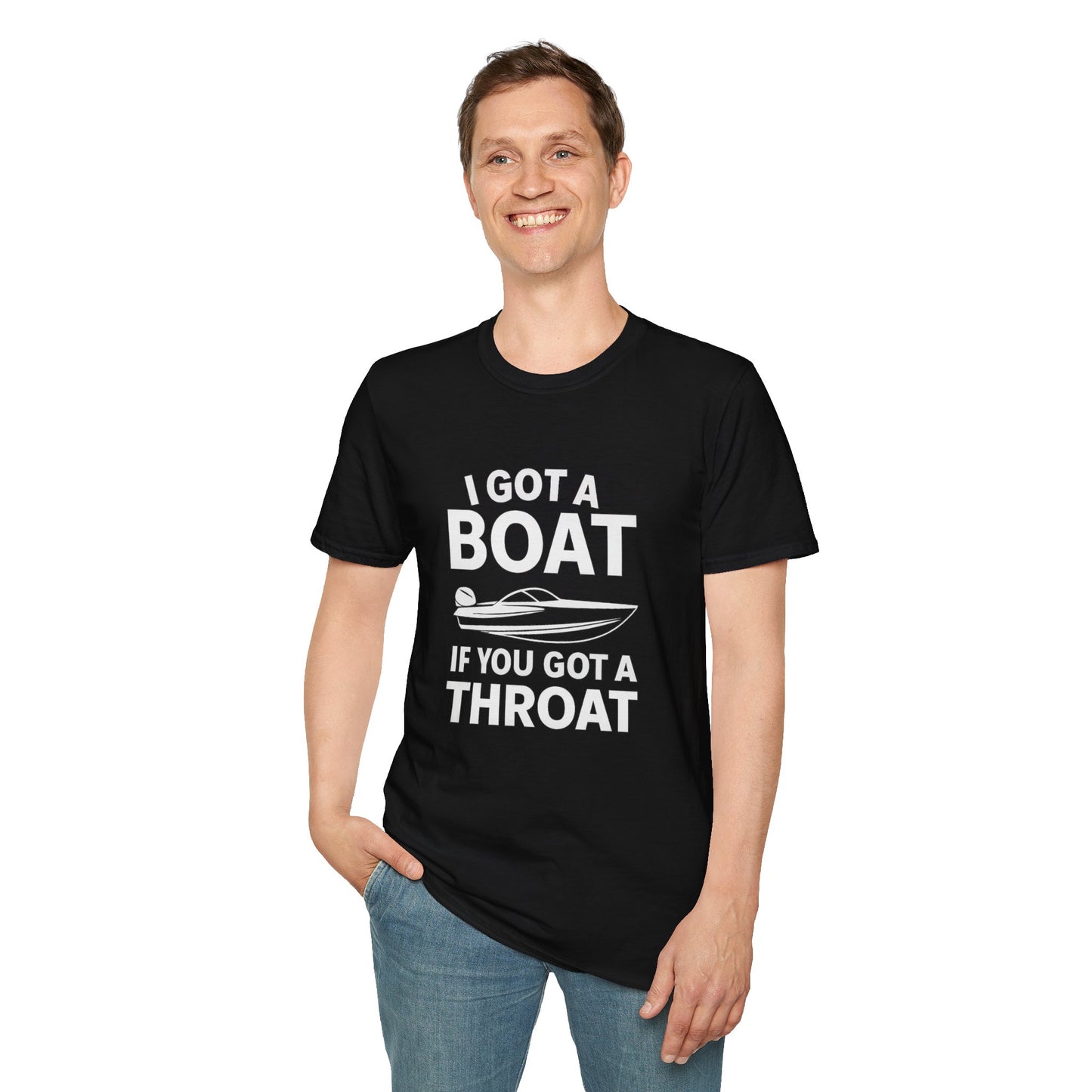 Boat Pun T-Shirt — "I Got a Boat If You Got a Throat" Funny Boating Tee for Lake & Fishing Fans