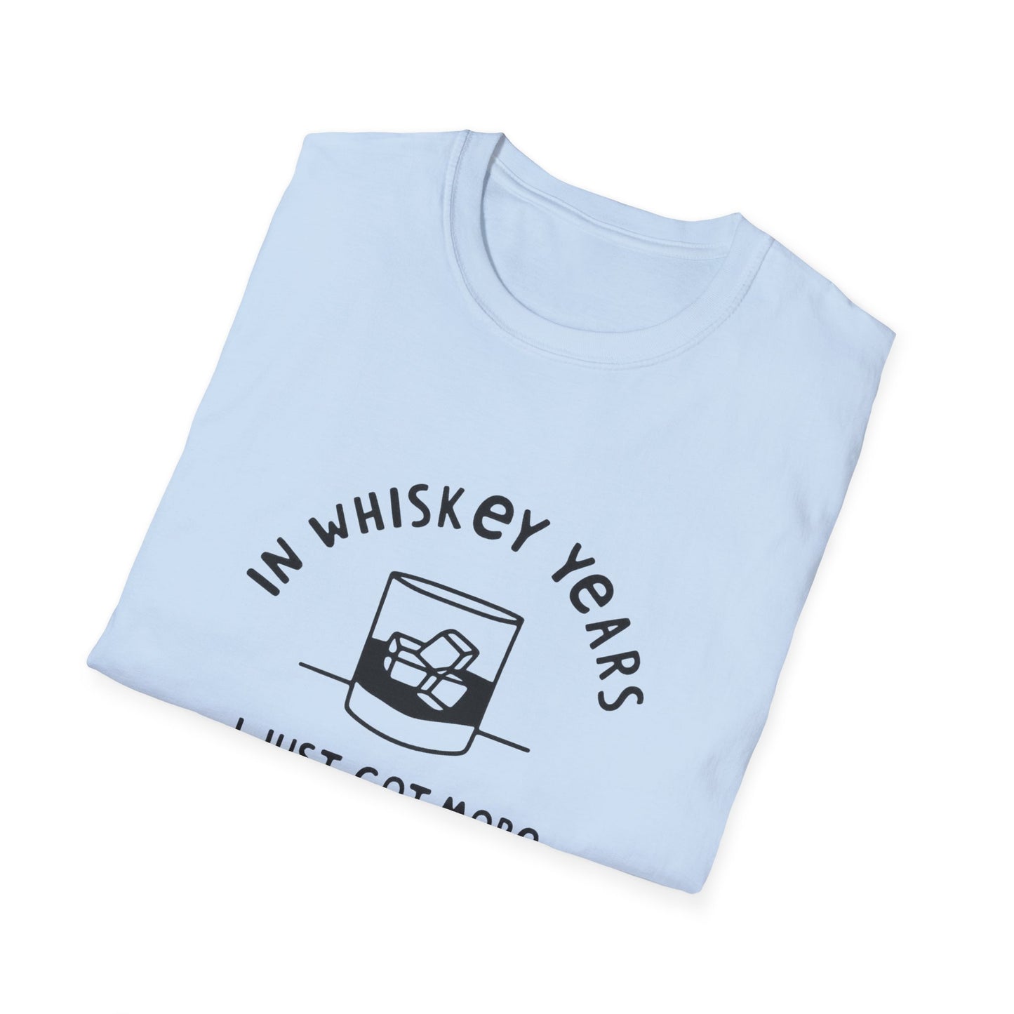 Whiskey Years T-Shirt — "In Whiskey Years I Just Got More Delicious" Funny Vintage Whiskey Tee