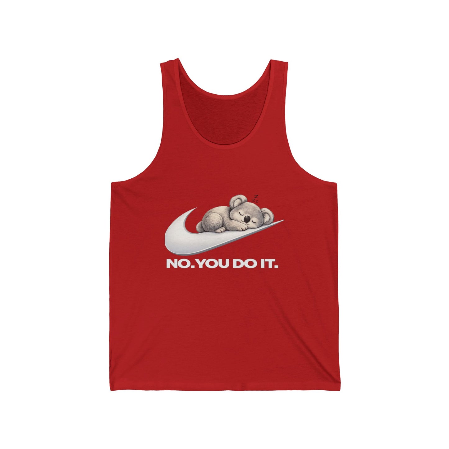 No. You Do It. Tank Top — Funny Lazy Koala Graphic Tank