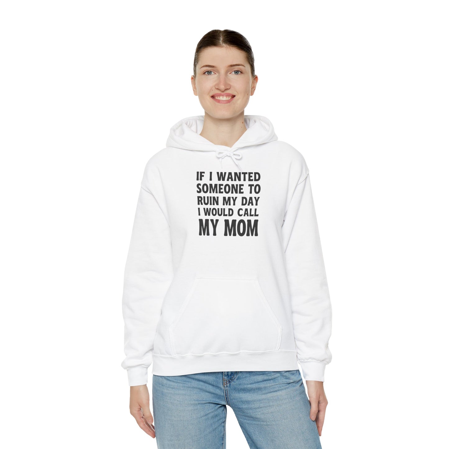 Funny Mom Quote Hoodie, Gift for Mom, Unisex Sweatshirt, Casual Wear, Mother's Day Gift, Humor Clothing, Family Hoodie