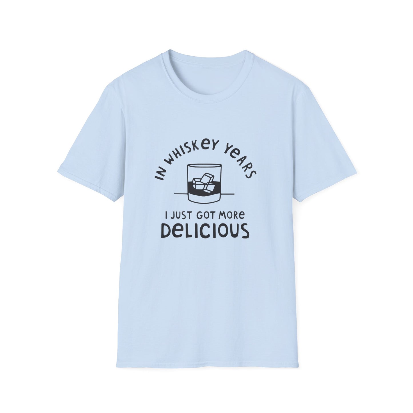 Whiskey Years T-Shirt — "In Whiskey Years I Just Got More Delicious" Funny Vintage Whiskey Tee