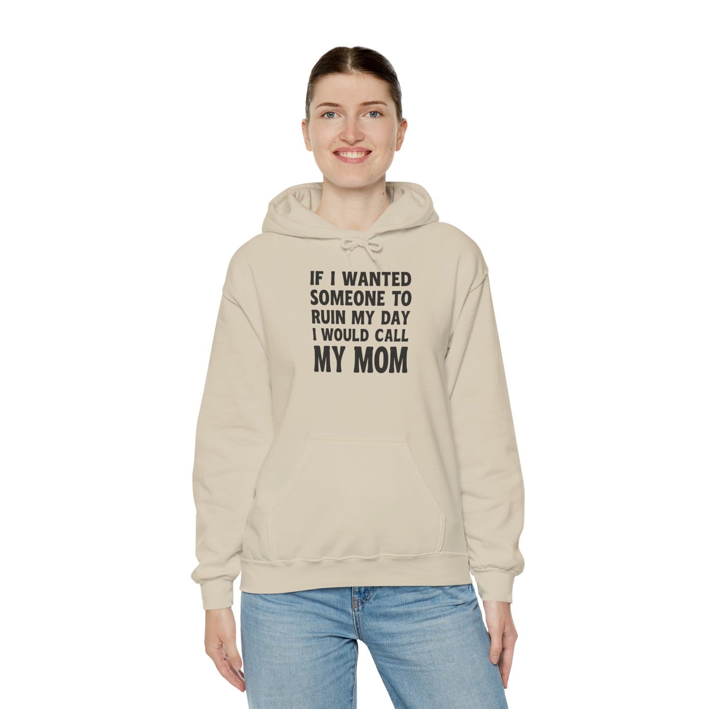 Funny Mom Quote Hoodie, Gift for Mom, Unisex Sweatshirt, Casual Wear, Mother's Day Gift, Humor Clothing, Family Hoodie