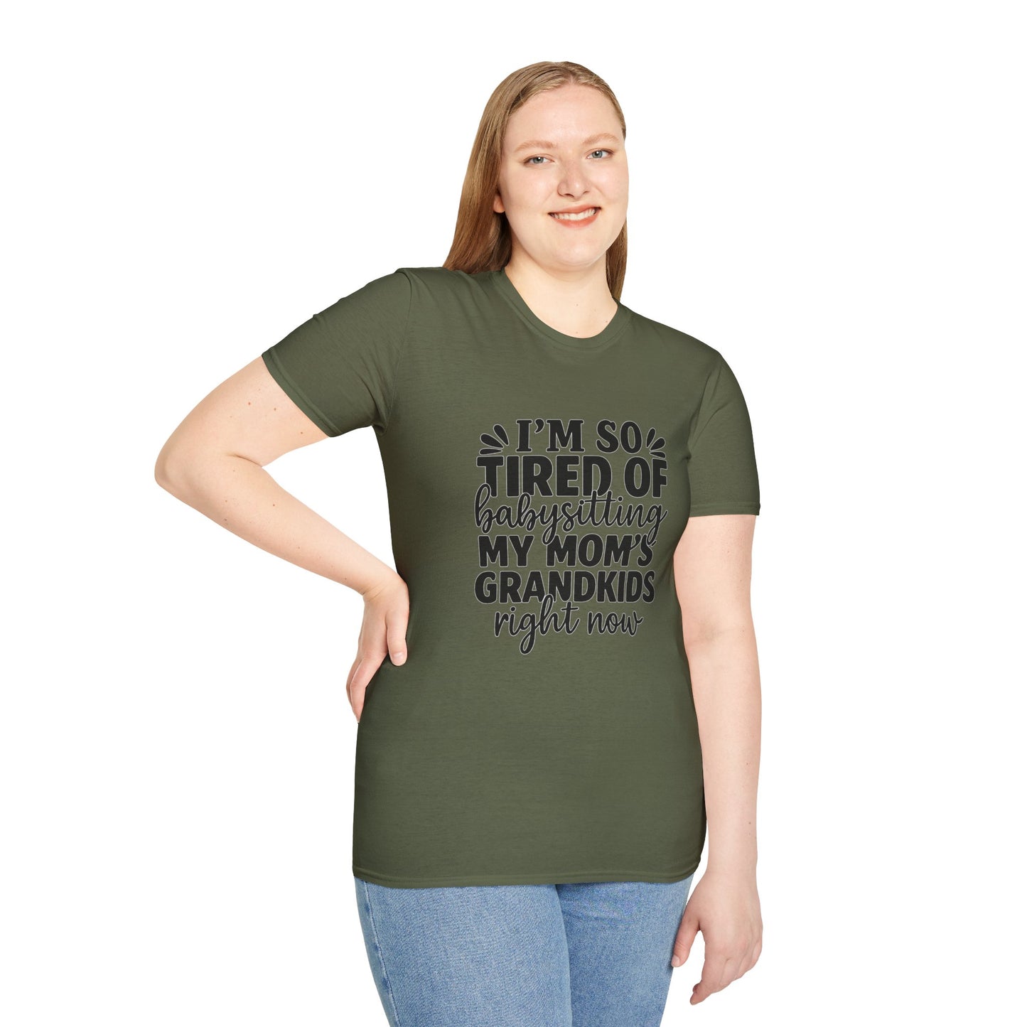 T-Shirt — "I’m So Tired of Babysitting My Mom’s Grandkids Right Now" Funny Grandma Shirt
