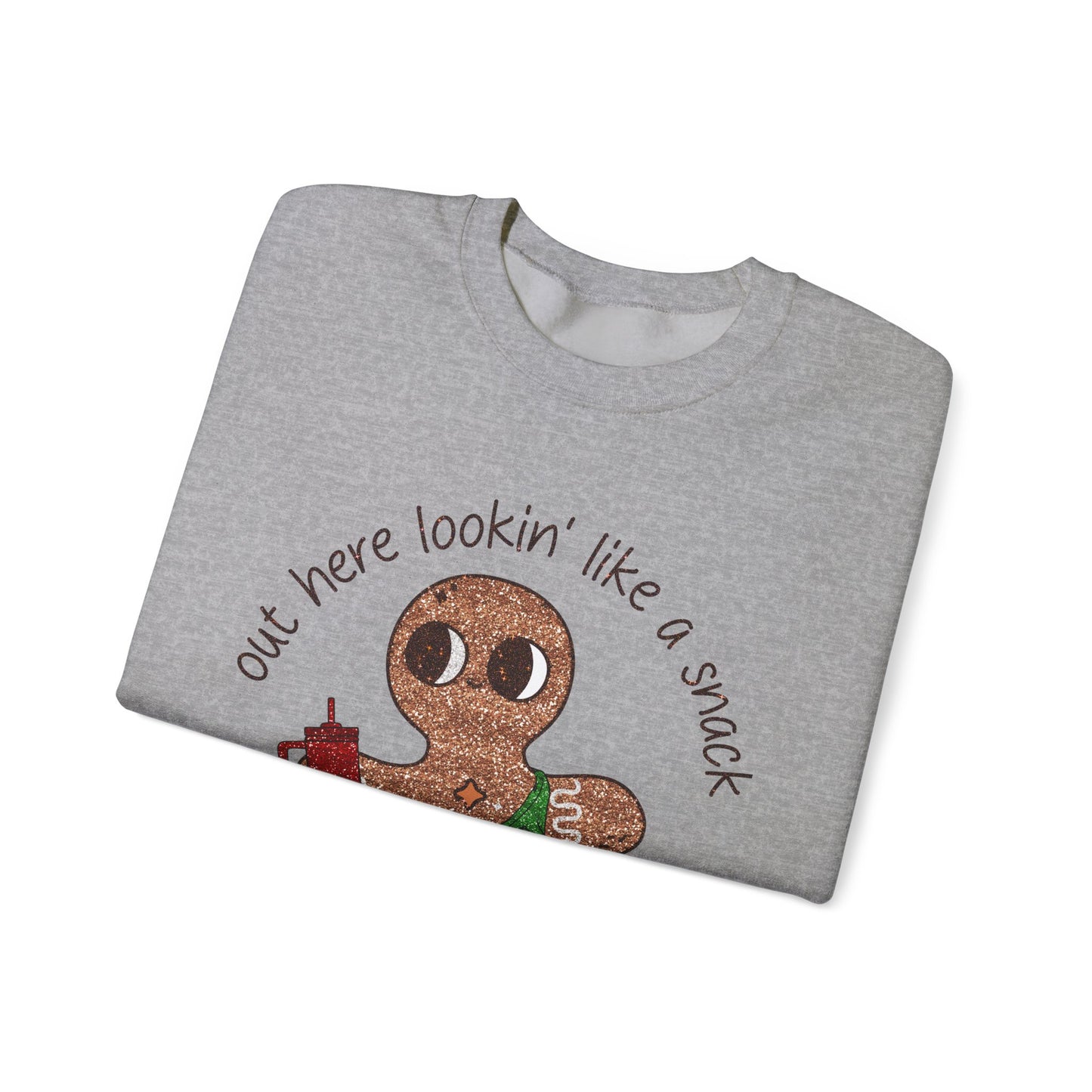 Gingerbread Cookie Sweatshirt — "Out Here Lookin' Like a Snack" Holiday Crewneck