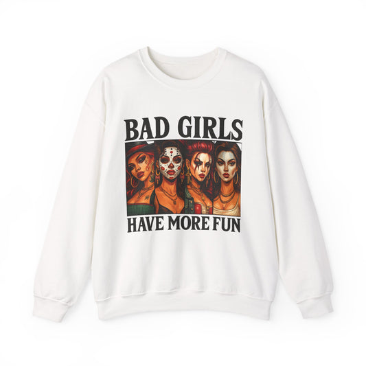 Stylish Crewneck Sweatshirt for Bold Girls | Bad Girls Have More Fun, Trendy Apparel, Casual Wear, Gift for Her, Halloween Fashion