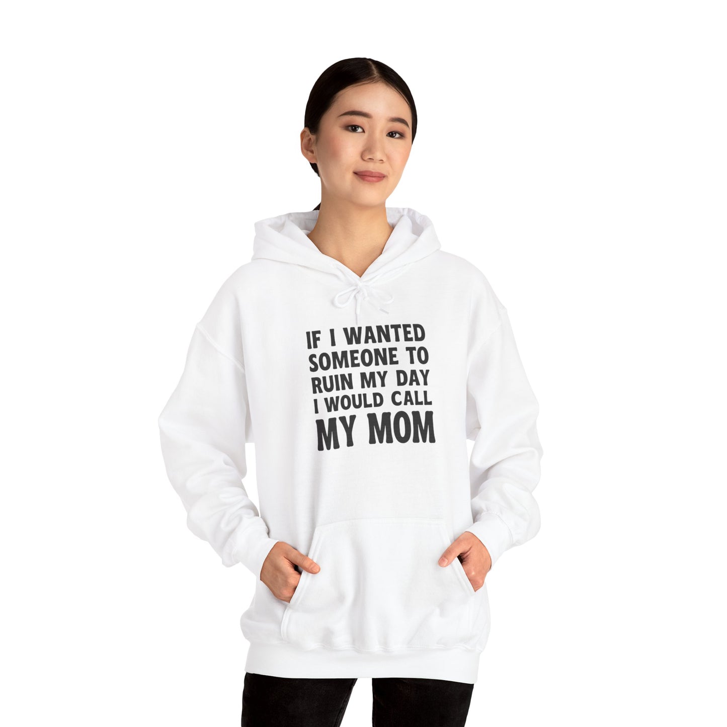 Funny Mom Quote Hoodie, Gift for Mom, Unisex Sweatshirt, Casual Wear, Mother's Day Gift, Humor Clothing, Family Hoodie