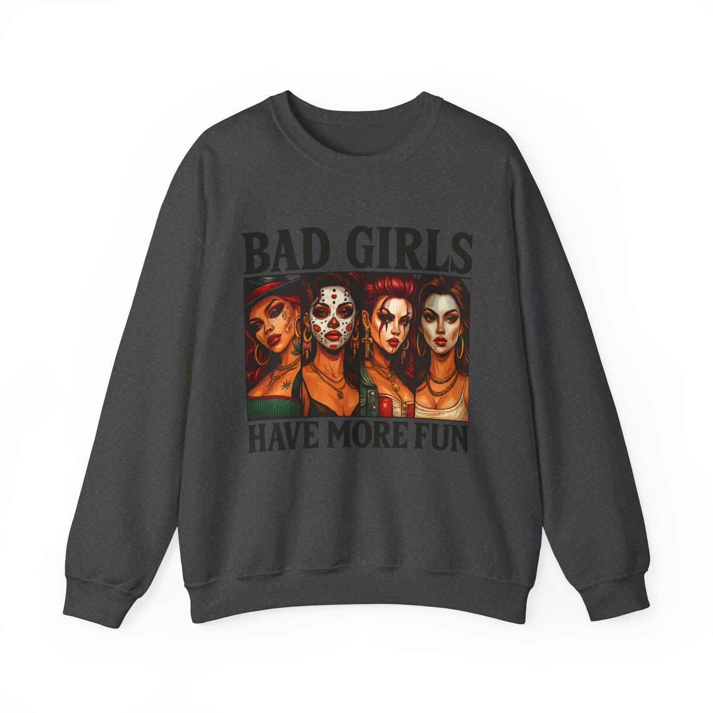 Stylish Crewneck Sweatshirt for Bold Girls | Bad Girls Have More Fun, Trendy Apparel, Casual Wear, Gift for Her, Halloween Fashion